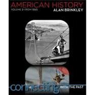 American History: Connecting with the Past Volume 2 by Brinkley, Alan, 9780077379490