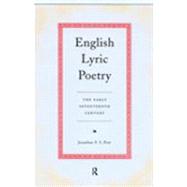 English Lyric Poetry: The Early Seventeenth Century by Post,Jonathan, 9780415029490