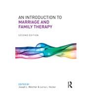 An Introduction to Marriage and Family Therapy by Wetchler; Joseph L., 9780415719490