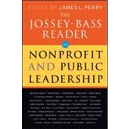 The Jossey-bass Reader on Nonprofit and Public Leadership by Jossey-Bass Publishers (San Francisco, California); Editor:  James L. Perry; Foreword by:  James M. Kouzes, 9780470479490