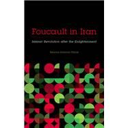 Foucault in Iran by Ghamari-tabrizi, Behrooz, 9780816699490