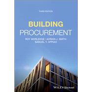 Building Procurement by Morledge, Roy; Smith, Adrian J.; Appiah, Samuel Y., 9781119609490