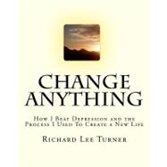 Change Anything by Turner, Richard Lee, 9781450579490