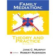 Family Mediation: Theory and Practice by Murphy, Jane C.; Rubinson, Robert, 9781632809490