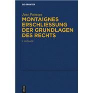 Montaignes Erschlieung Der Grundlagen Des Rechts by Petersen, Jens, 9783110639490