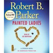 Painted Ladies A Spenser Novel by Parker, Robert B.; Mantegna, Joe, 9780307969491