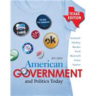 American Government and Politics Today - Texas Edition, 2011-2012 by Schmidt, Steffen W.; Shelley, Mack C.; Bardes, Barbara A.; Ford, Lynne E.; Maxwell, William Earl, 9780495909491