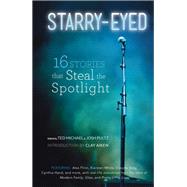 Starry-Eyed 16 Stories that Steal the Spotlight by Michael, Ted; Pultz, Josh; Aiken, Clay, 9780762449491