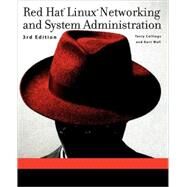 Red Hat Linux Networking and System Administration by Collings, Terry; Wall, Kurt, 9780764599491