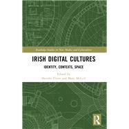 Irish Digital Cultures by Flynn, Edited by Deirdre, 9781040539491