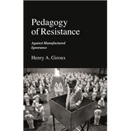 Pedagogy of Resistance by Henry A. Giroux, 9781350269491