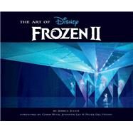 The Art of Frozen 2 (Disney Frozen Art book, Animated Movie book) by Julius, Jessica, 9781452169491