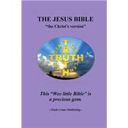 The Jesus Bible by Lode, Richard Dale, 9781480029491