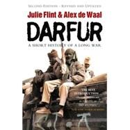 Darfur A New History of a Long War by Flint, Julie; de Waal, Alex, 9781842779491