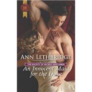An Innocent Maid for the Duke by Lethbridge, Ann, 9780373299492