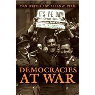 Democracies at War by Reiter, Dan; Stam, Allan C., 9780691089492