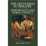 The Gentleman in Trollope by Letwin, Shirley Robin, 9781349059492