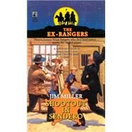 Shootout In Sendero (Exrangers 8) by Miller, Jim, 9781501109492
