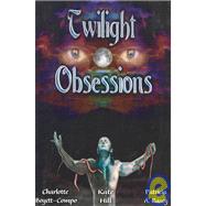 Twilight Obsessions by Boyett-Compo, Charlotte, 9781586979492