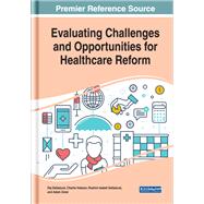 Evaluating Challenges and Opportunities for Healthcare Reform by Selladurai, Raj; Hobson, Charlie; Selladurai, Roshini Isabell; Greer, Adam, 9781799829492