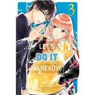Let's Do It Already!, Vol. 3 by Kusaka, Aki, 9781974749492