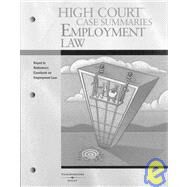 High Court Case Summaries, Employment Law: Keyed to Rothstein and Liebman's Casebook on Employment Law by Thomson West, 9780314189493