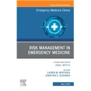 Risk Management in Emergency Medicine, an Issue of Emergency Medicine Clinics of North America by Nentwich, Lauren M.; Olshaker, Jonathan S., 9780323789493