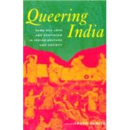 Queering India: Same-Sex Love and Eroticism in Indian Culture and Society by Vanita,Ruth;Vanita,Ruth, 9780415929493