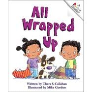 All Wrapped Up by Callahan, Thera S., 9780516219493