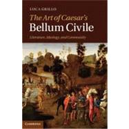The Art of Caesar's Bellum Civile by Grillo, Luca, 9781107009493