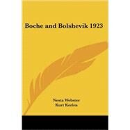 Boche And Bolshevik 1923 by Webster, Nesta H., 9781417979493