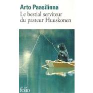 Bestial Serviteur du Pasteur Huuskonen by Paasilinna, Arto, 9782070359493