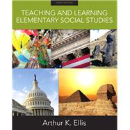 Teaching and Learning Elementary Social Studies by Ellis, Arthur K, 9780137039494