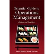 Essential Guide to Operations Management Concepts and Case Notes by Bamford, David; Forrester, Paul, 9780470749494