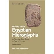 How to Read Egyptian Hieroglyphs by Collier, Mark, 9780520239494