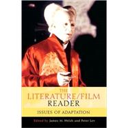 The Literature/Film Reader Issues of Adaptation by Welsh, James M.; Lev, Peter, 9780810859494