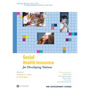 Social Health Insurance for Developing Nations by Hsiao, William, 9780821369494