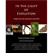 In the Light of Evolution: Essays from the Laboratory and Field by Losos, Jonathan, 9780981519494