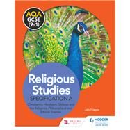 AQA GCSE (9-1) Religious Studies Specification A: Christianity, Hinduism, Sikhism and the Religious, Philosophical and Ethical Themes by Jan Hayes, 9781510479494