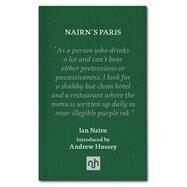 Nairn's Paris by Nairn, Ian; Hussey, Andrew, 9781910749494