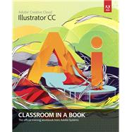 Adobe Illustrator CC Classroom in a Book by Adobe Creative Team, 9780321929495