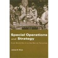 Special Operations and Strategy: From World War II to the War on Terrorism by Kiras; James D., 9780415459495