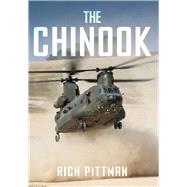 The Chinook by Pittman, Rich, 9781445679495