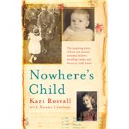Nowhere's Child by Kari Rosvall; Naomi Linehan, 9781473609495