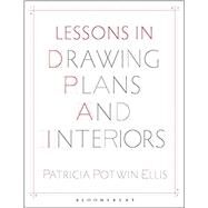 Lessons in Drawing Plans and Interiors by Ellis, Patricia Potwin, 9781501319495