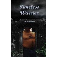 Timeless Warrior by Hubbard, C. M., 9781502789495