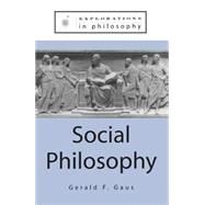 Social Philosophy by Gaus,Gerald F., 9781563249495