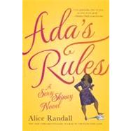 Ada's Rules A Sexy Skinny Novel by Randall, Alice, 9781608199495