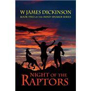 Night of the Raptors by Dickinson, W James, 9781770849495