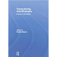 Transculturing Auto/Biography: Forms of Life Writing by Baena; Rosalia, 9780415759496